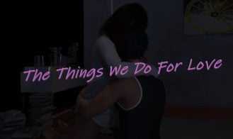 The Things We Do For Love porn xxx game download cover