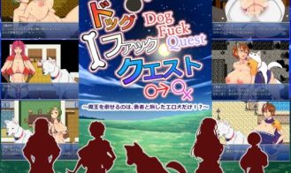 Dog Fuck Quest ~The Only Match For Evil Is, The Hero’s Four Legged Companion!?~ porn xxx game download cover