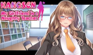 KANOSEN My Girlfriend is a Naughty Teacher porn xxx game download cover