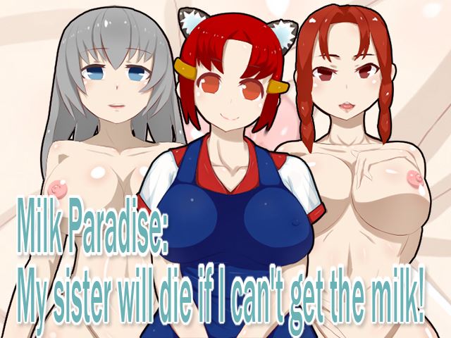 Milk Paradise: My Sister Will Die if I Can’t Get the Milk! porn xxx game download cover