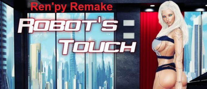 Robot's Touch Unofficial Ren'Py Port Ren'Py Porn Sex Game v.Final Download  for Windows, MacOS, Linux