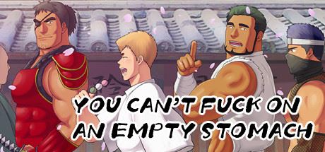 You Can’t Fuck On An Empty Stomach porn xxx game download cover