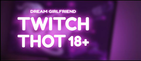 Dream Girlfriend: Twitch Thot 18+ porn xxx game download cover