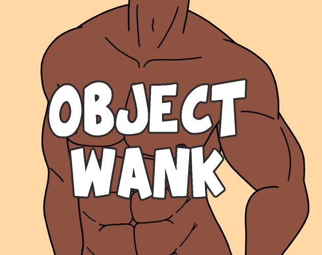 Object Wank: Please Stop Asking If There’s D*ldo Object Heads In The Game porn xxx game download cover