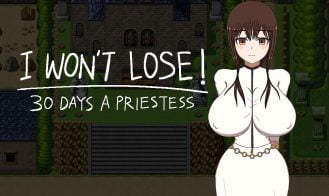 I WON’T LOSE! ~30 DAYS A PRIESTESS porn xxx game download cover