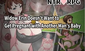 Widow Erin Doesn’t Want to Get Pregnant with Another Man’s Baby porn xxx game download cover