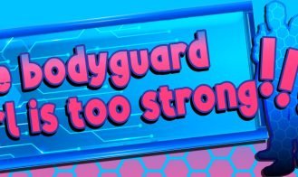 The Bodyguard Girl Is Too Strong porn xxx game download cover