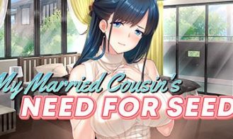 My Married Cousin’s Need for Seed porn xxx game download cover