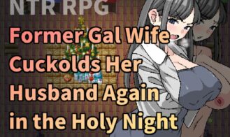 Former Gal Wife Cuckolds Her Husband Again in the Holy Night porn xxx game download cover
