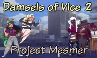 Damsels of Vice 2 – Project Mesmer porn xxx game download cover