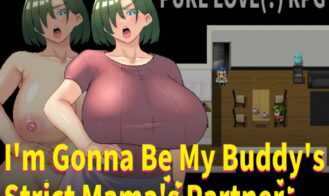 I’m Goona Be My Buddy’s Strict Mama’s Partner porn xxx game download cover