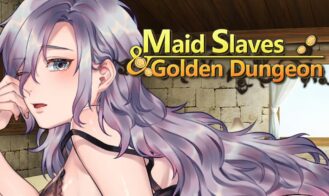 Maid Slaves & Golden Dungeon porn xxx game download cover