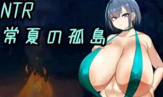 NTR Everlasting Summer Island ~My Favorite Childhood Friend Was Immediately Dropped by a Stronger Man than Me porn xxx game download cover
