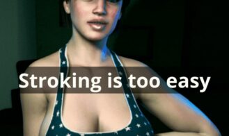 Stroking is too easy porn xxx game download cover