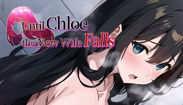 Until Chloe, the New Wife, Falls porn xxx game download cover