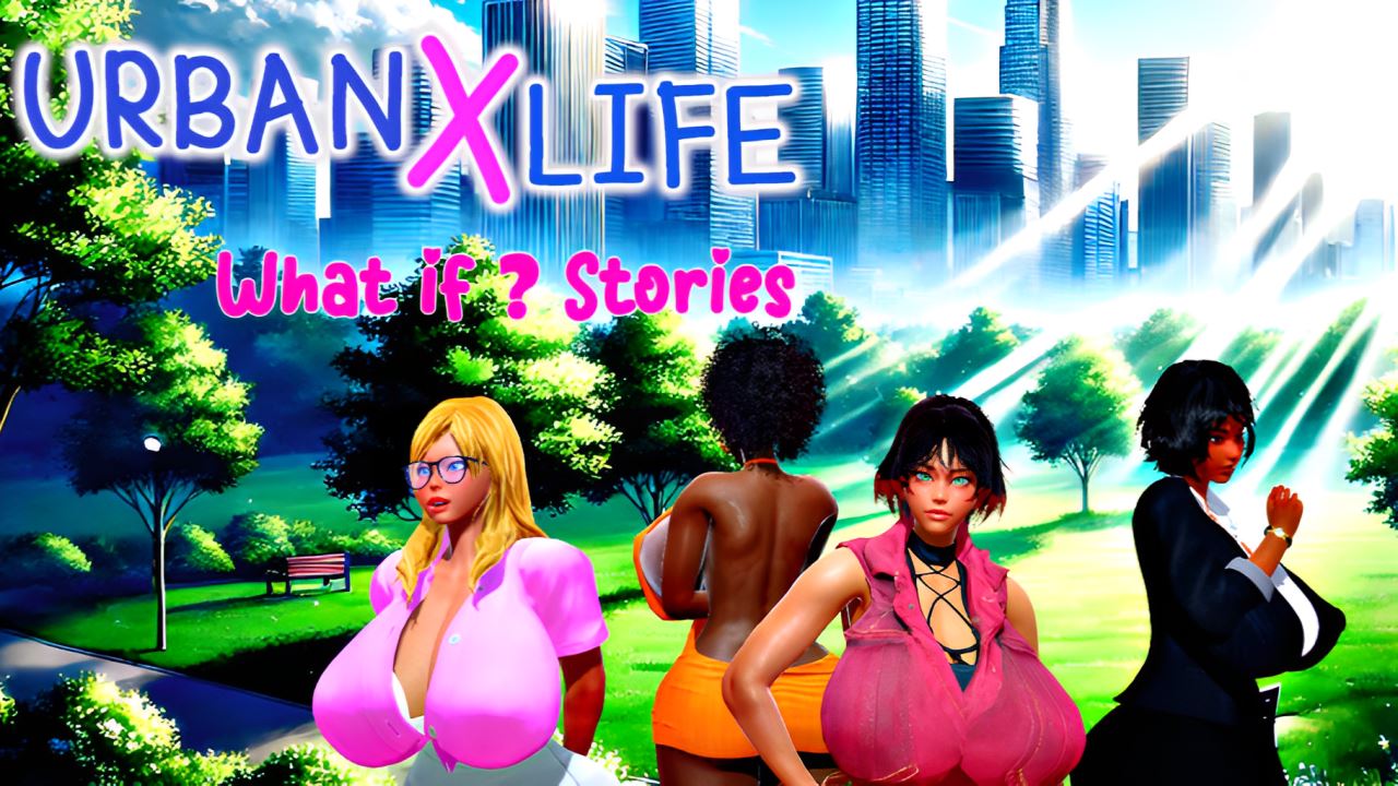 Urban X Life: What if stories porn xxx game download cover