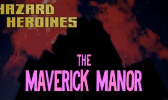 Hazard Heroines – The Maverick Manor porn xxx game download cover
