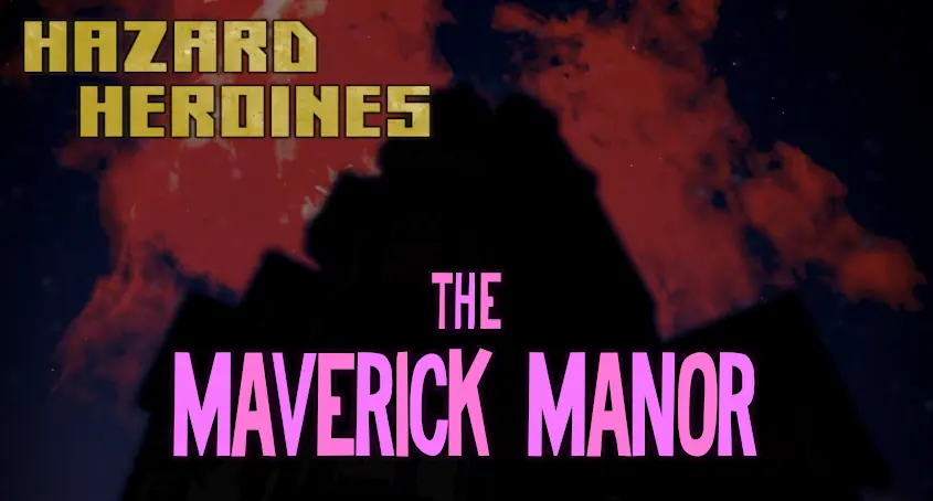 Hazard Heroines – The Maverick Manor porn xxx game download cover