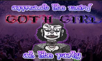 Approach the weird Goth Girl at the Party! porn xxx game download cover