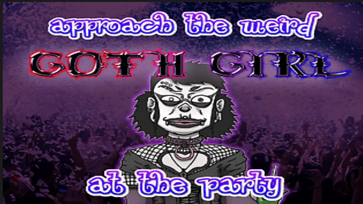 Approach the weird Goth Girl at the Party! porn xxx game download cover