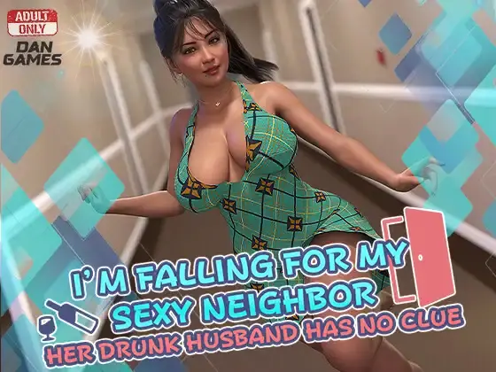 I’m Falling for My Sexy Neighbor: And Her Drunk Husband Has No Clue porn xxx game download cover
