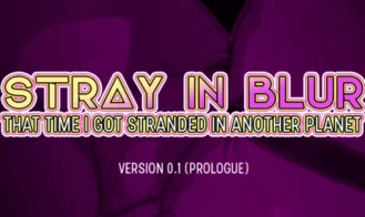 Stray In Blur: That Time I Got Stranded In Another Planet porn xxx game download cover