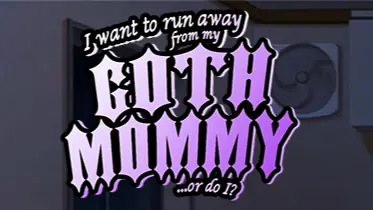 I want to run away from my goth mommy… or do I? porn xxx game download cover