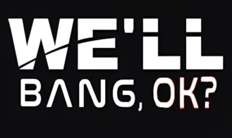 We’ll Bang, Ok? porn xxx game download cover