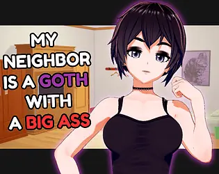 My Neighbor Is a Goth with a Big Ass porn xxx game download cover