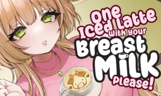 One Iced Latte With Your Breast Milk, Please! porn xxx game download cover