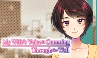My Wife’s Voice Is Cumming Through the Wall porn xxx game download cover