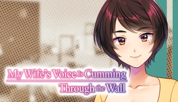 My Wife’s Voice Is Cumming Through the Wall porn xxx game download cover