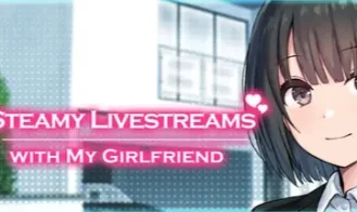 Steamy Livestreams with My Girlfriend porn xxx game download cover