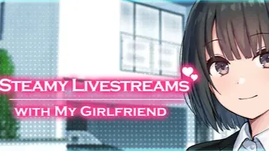 Steamy Livestreams with My Girlfriend porn xxx game download cover