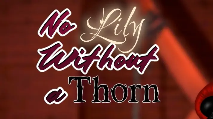 No Lily Without A Thorn porn xxx game download cover