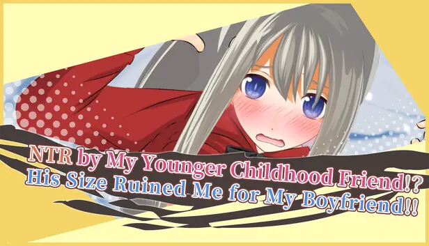 NTR by my Younger Childhood Friend!? His size Ruined Me for My Boyfriend!! porn xxx game download cover